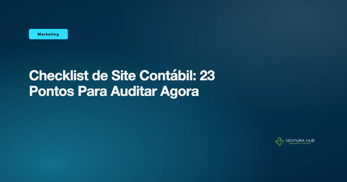 Checklist de Site Contábil: 23 Pontos Para Auditar Agora